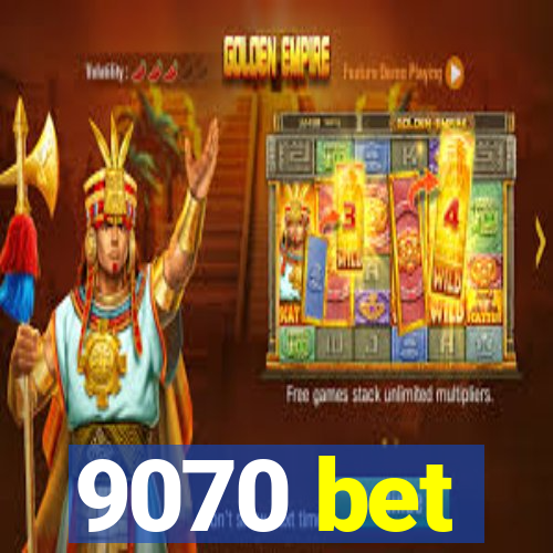 9070 bet