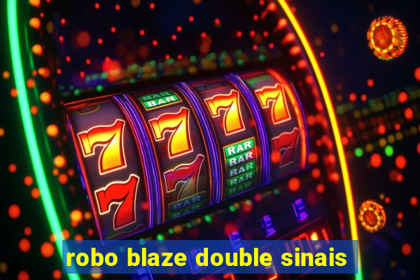 robo blaze double sinais