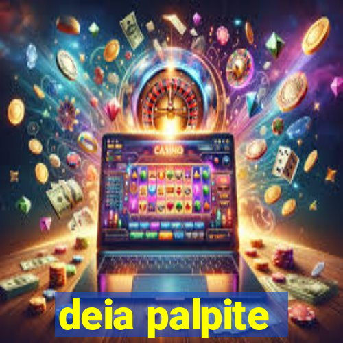 deia palpite