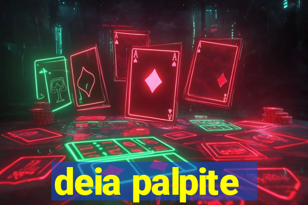 deia palpite