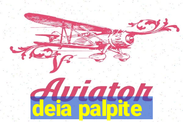 deia palpite