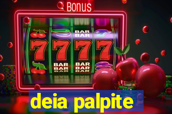 deia palpite