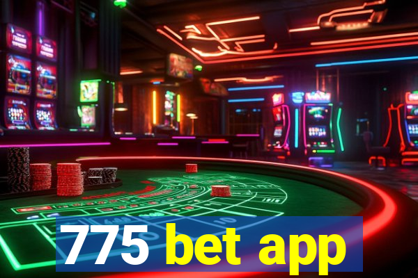 775 bet app