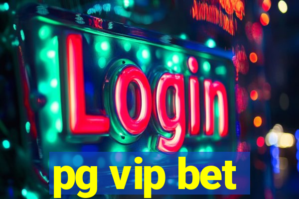 pg vip bet