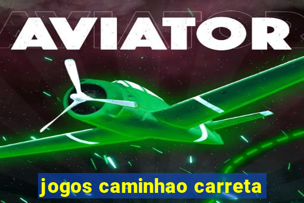 jogos caminhao carreta