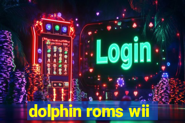 dolphin roms wii