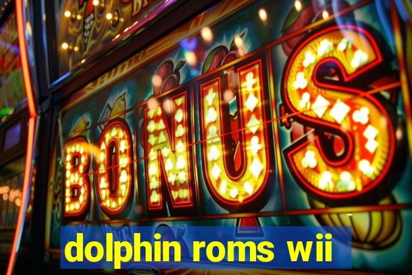 dolphin roms wii