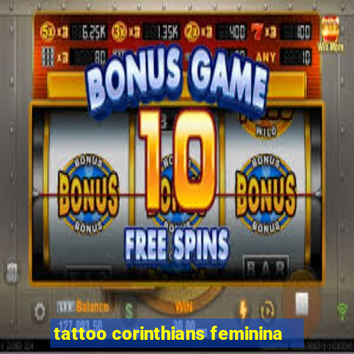 tattoo corinthians feminina