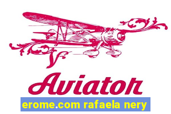 erome.com rafaela nery