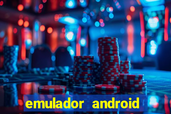 emulador android para pc fraco