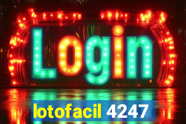 lotofacil 4247