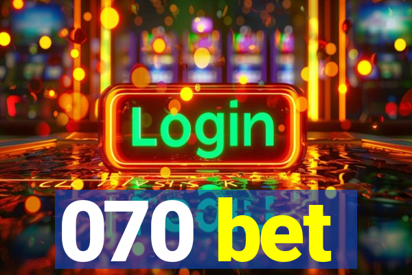 070 bet