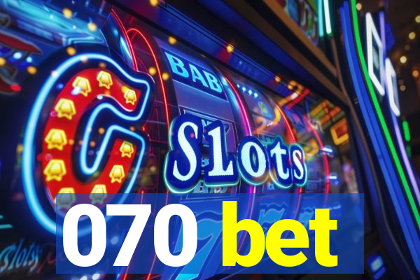 070 bet