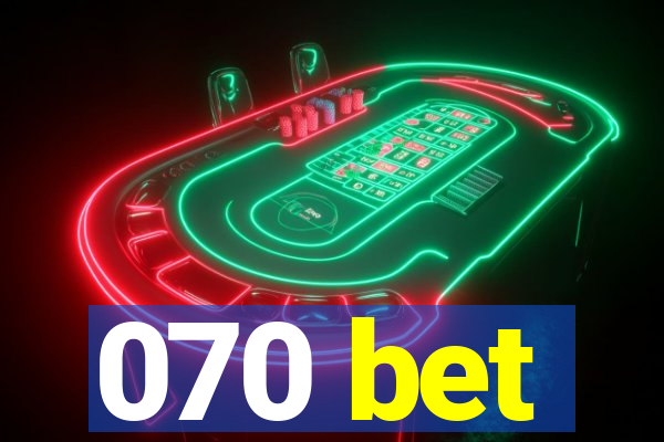 070 bet