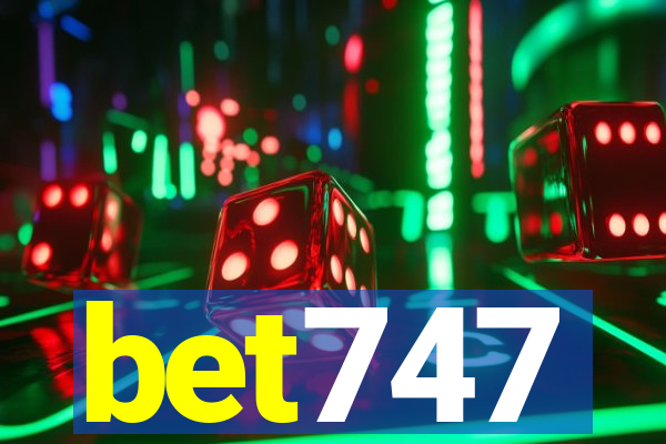 bet747