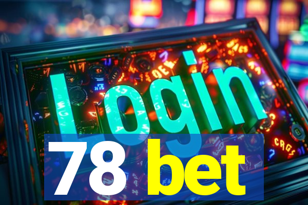 78 bet