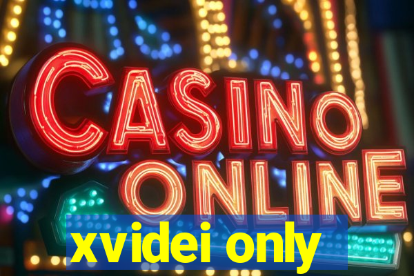 xvidei only