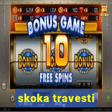 skoka travesti