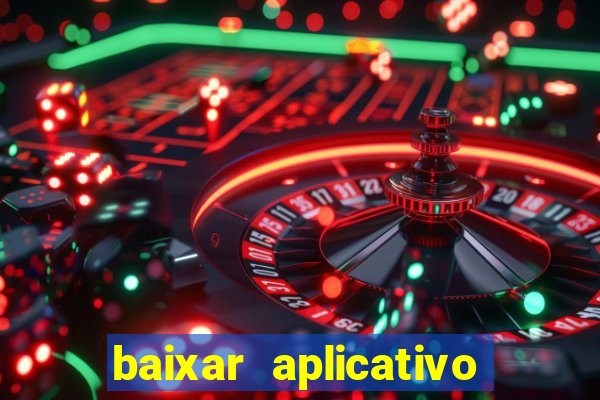 baixar aplicativo da estrela bet