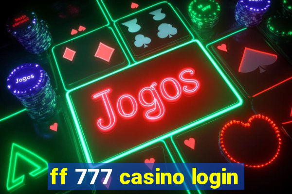 ff 777 casino login