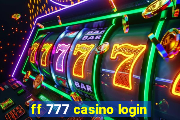 ff 777 casino login