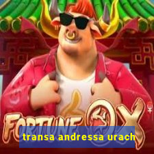 transa andressa urach