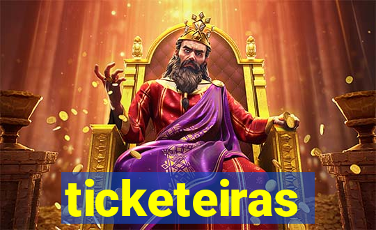 ticketeiras
