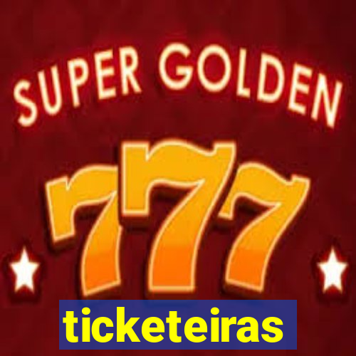 ticketeiras