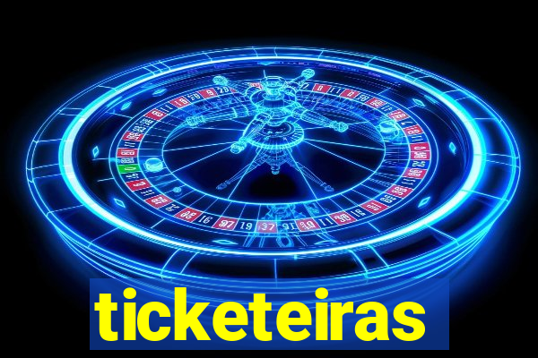 ticketeiras