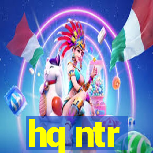 hq ntr
