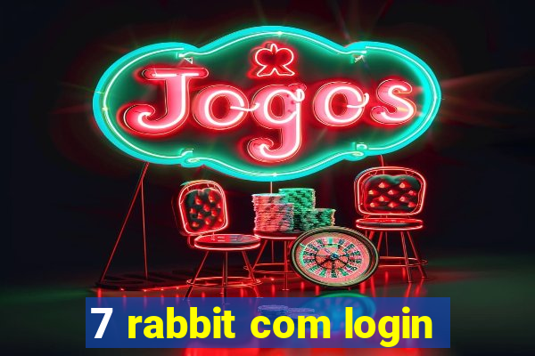 7 rabbit com login