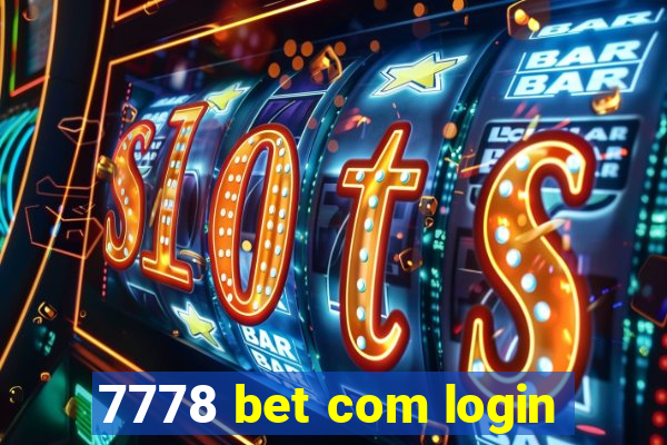 7778 bet com login