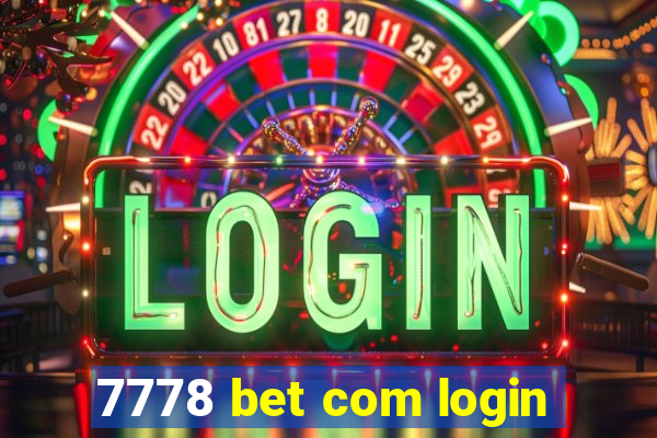 7778 bet com login