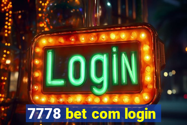 7778 bet com login