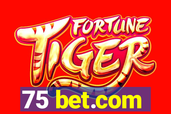 75 bet.com