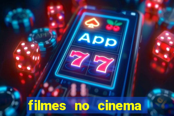 filmes no cinema conquista sul