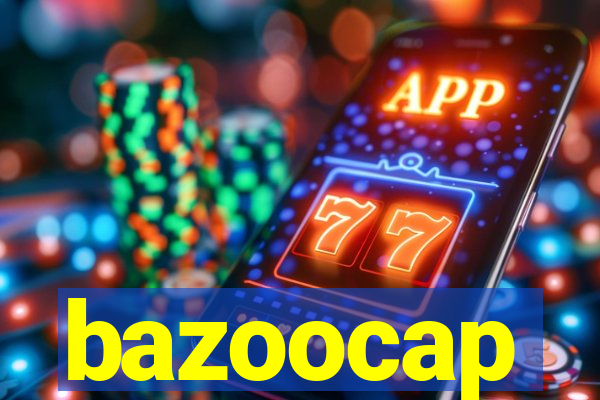 bazoocap