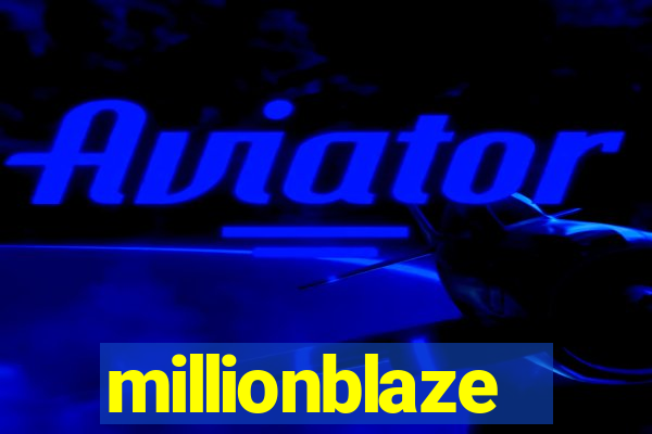 millionblaze