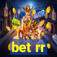 bet rr