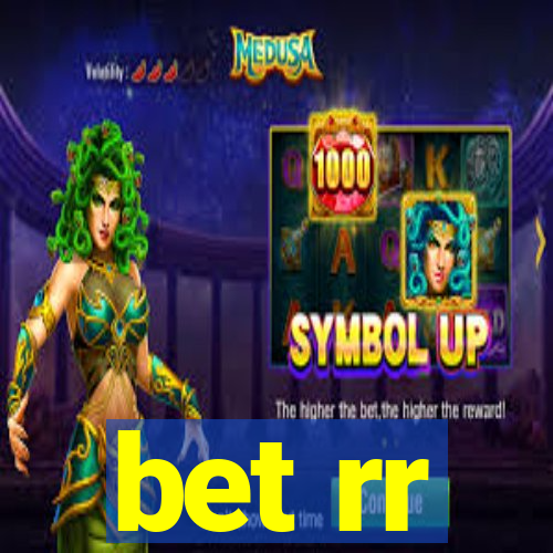 bet rr