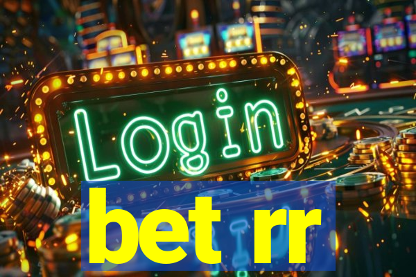 bet rr