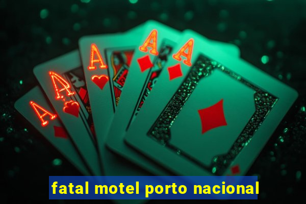 fatal motel porto nacional