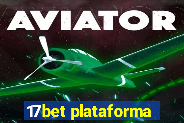 17bet plataforma