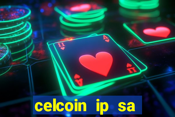 celcoin ip sa plataforma de jogos