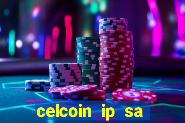 celcoin ip sa plataforma de jogos