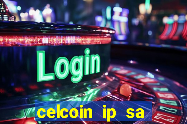 celcoin ip sa plataforma de jogos
