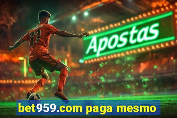 bet959.com paga mesmo