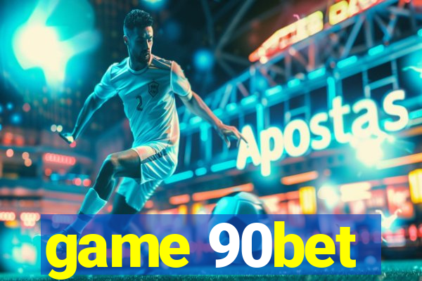 game 90bet