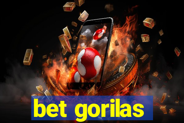 bet gorilas