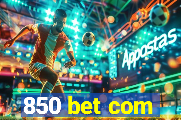 850 bet com